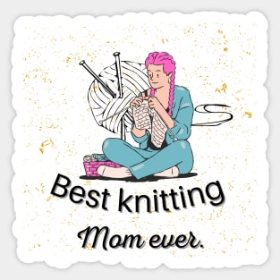 Best Knitting Mom Ever Sticker